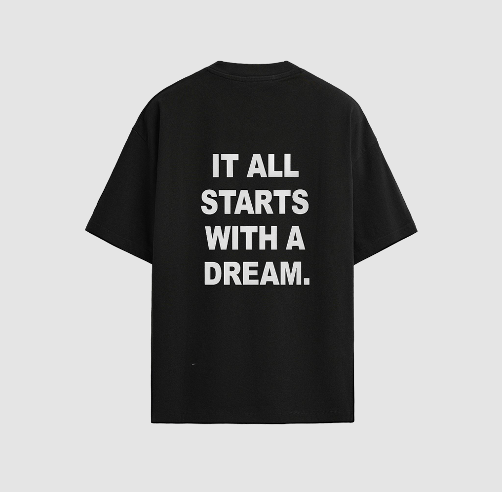 It All Starts With A Dream T-Shirt